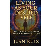 Living As Your Desired Self