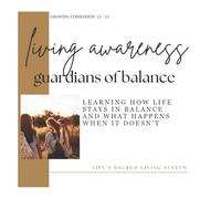 Living Awareness: Guardians of Balance: Learning how life stays in balance and what happens when it doesn’t (Growing Companion)
