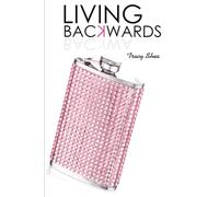 Living Backwards