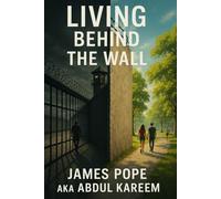 LIVING BEHIND THE WALL: [A prisoner's account of a "life sentence mindset" within 24 hours]
