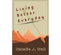 Living Better Everyday: Step by Step to Manage Sneaky Habits That Can Lead To Heart Problems
