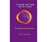 Living Better With Less: The Context of Decluttering