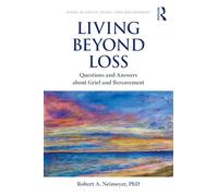 Living Beyond Loss: Questions and Answers About Grief and Bereavement (Series in Death, Dying, and Bereavement)