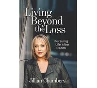 Living Beyond the Loss: Pursuing Life After Death