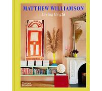 Vida luminosa: Creando interiores coloridos – Thames & Hudson