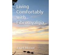 Living Comfortably with Fibromyalgia