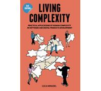 Living Complexity: Practical applications of Human Complexity in software and digital products development