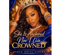 Living Crowned: She is anchored