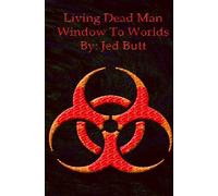 Living Dead Man: Window To Worlds: Volume 1