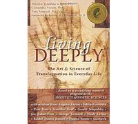 Living Deeply: The Art and Science of Transformation in Everyday Life by Marilyn Mandala Schlitz (2008-01-03)