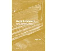 Living Democracy: Workers’ and Soldiers’ Councils in the German Revolution of 1918-1919: 384 (Historical Materialism Book Series, 384)