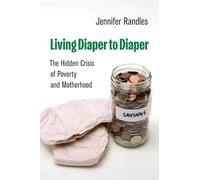 Living Diaper to Diaper: The Hidden Crisis of Poverty and Motherhood