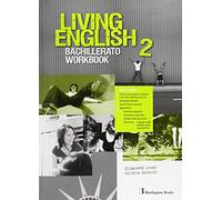 Living english 2º Bachillerato: Workbook - 9789963489985