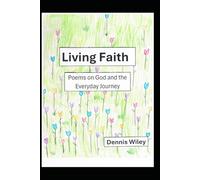Living Faith: Poems on God and the Everyday Journey