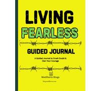 Living Fearless Yellow Journal: 120-Day Guided Notebook to Replace Fear with Faith (8.5 x 11) - Joy & Hope Edition