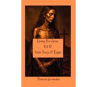 Living For Christ Vol II Saint Mary Of Egypt
