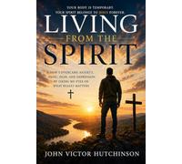 LIVING FROM THE SPIRIT: How I Overcame Anxiety, Fear and Depression