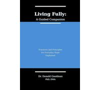 Living Fully: A Guided Companion Subtitle: Understanding the Principles of Everyday Hope