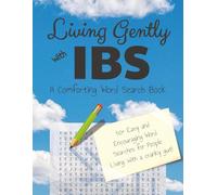 Living Gently with IBS: A Comforting Word Search Book (The Gentle Days Series)