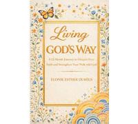 Living God's Way: A 12-Month Faith Journey for Teen Girls (Living God's Way Devotional)