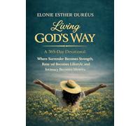 Living God's Way: A 365-Day Devotional (Green): A 365-Day Devotional - Green: A 365-Day Devotional: Where Surrender Becomes Strength, Renewal Becomes ... Identity: 2 (Living God's Way Devotional)