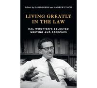 Living Greatly in the Law: Hal Wootten's selected writing and speeches