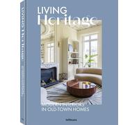 Living Heritage /anglais: Modern Interiors in Old-Town Homes