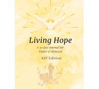Living Hope: A 30-Day Journal for Easter & Renewal (KJV Deluxe Edition)