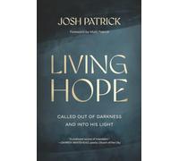 Living Hope: Called Out of Darkness and Into His Light