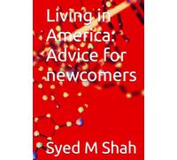 Living in America: Advice for newcomers