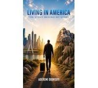 Living in America: The Story Behind My Story