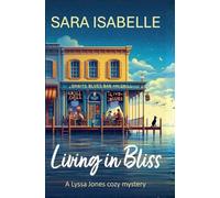 Living in Bliss (Lyssa Jones Cozy Mystery)
