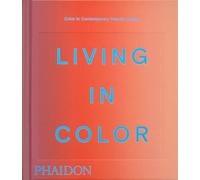 Living in Color – Color en el diseño de interiores contemporáneo – Formato compacto – Phaidon Press
