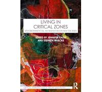 Living in Critical Zones: Environmental Humanities in South Asia (Critical Interventions in Theory and Praxis)