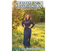 LIVING IN FULFILLMENT: The unwavering vision that transformed my life