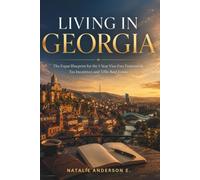 Living in Georgia: The Expat Blueprint for the 1-Year Visa-Free Framework, Tax Incentives and Tiflis Real Estate