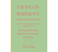Living in Harmony: Spring Awakening - Lightness, renewal, & Clarity