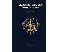 LIVING IN HARMONY WITH THE LAWS: The Constitution for a Voyage of Abundance and Awakening