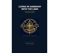 LIVING IN HARMONY WITH THE LAWS: The Constitution for a Voyage of Abundance and Awakening