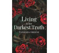 Living In Her Darkest Truth (Hidden Secrets)
