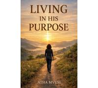 Living In His Purpose