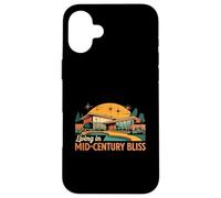 Living in Mid Century Bliss MCM House Design Carcasa para iPhone 16 Plus