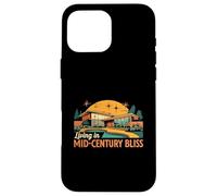 Living in Mid Century Bliss MCM House Design Carcasa para iPhone 16 Pro Max
