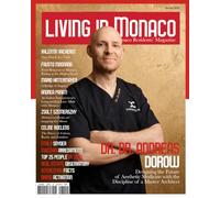 Living in Monaco, The Monaco Residents' Magazine . Spring 2026 (Dr Dr Andreas Dorow edition)