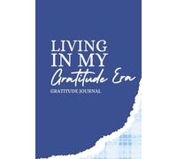 Living In My Gratitude Era: Gratitude Journal