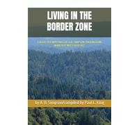 LIVING IN THE BORDER ZONE: COLLECTED WRITINGS OF A.B. SIMPSON ON KINGDOM NOW BUT NOT FULLY YET