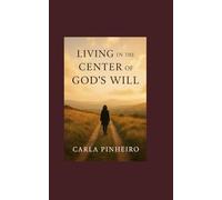 Living in the Center of God's Will