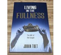 Living in the Fullness