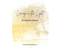 Living in the Light: 30-Day devotional