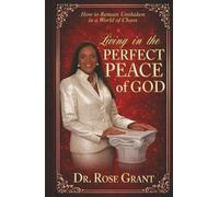 Living in the Perfect Peace of God: How to Remain Unshaken in a World of Chaos